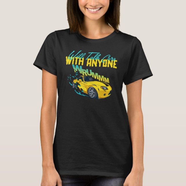Mens Will Talk Cars WITH ANYONE Cars Lover's T-Shirt (Front)