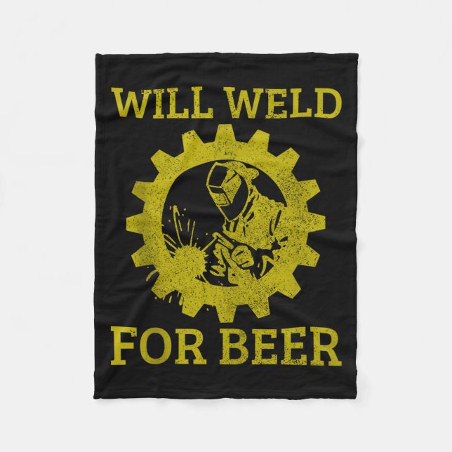 Mens Will Weld For Beer Funny Welder Welding Gift  Fleece Blanket (Front)