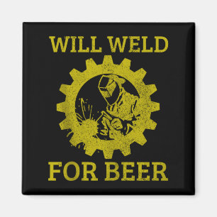 Mens Will Weld For Beer Funny Welder Welding Gift Magnet
