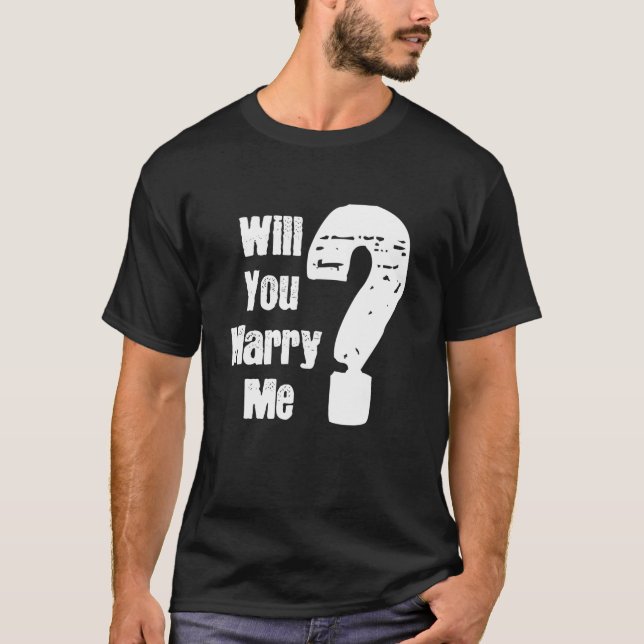 Mens Will You Marry Me Wedding Proposal T Shirt (Front)