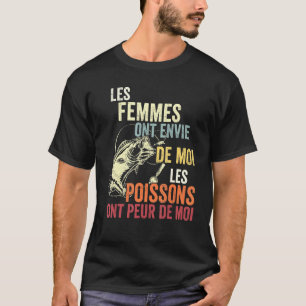 Mens Women Love Me Fish Fear Me In French T-Shirt