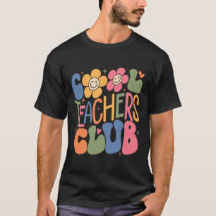 Mens Women Teacher Cool Teachers Club Back To Sch T-Shirt