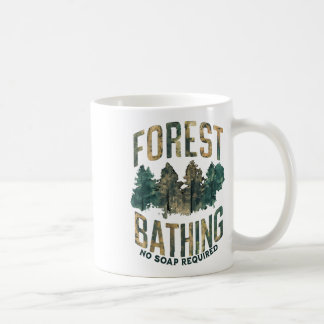 Mens Womens Funny Forest Bathing No Soap Required Coffee Mug