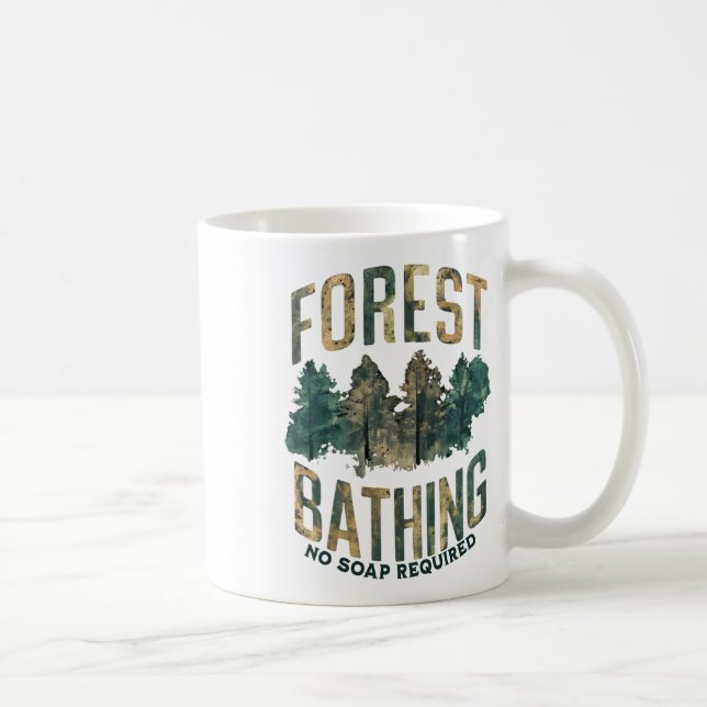 Mens Womens Funny Forest Bathing No Soap Required  Coffee Mug (Right)