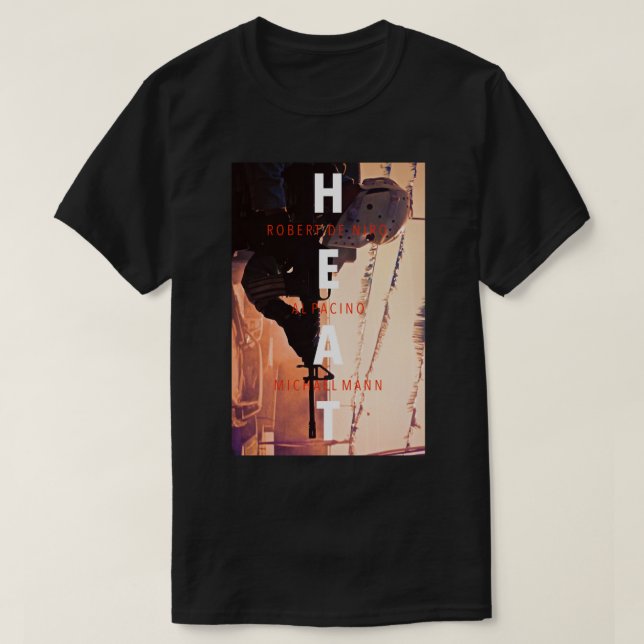 Mens Womens Heat Al Pacino Heat Movie Lucky Gift T-Shirt (Design Front)