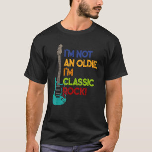 Mens & Womens I'm Not an Oldie I'm Classic Rock T-Shirt