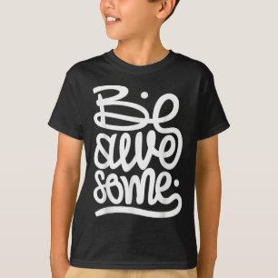 Mens Womens Kid Be Awesome Quotes Graphic Design B T-Shirt