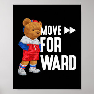 Mens Womens Kids Teddy Bear Move Forward Quotes Gr Poster