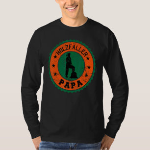 Mens Woodcutter Dad Father Wood Chopper Work Wood T-Shirt