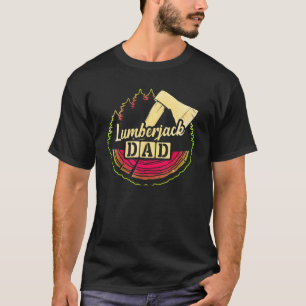 Mens Woodworker Axe Arborist Lumberjack Dad 13 T-Shirt