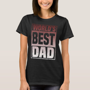 Mens Worlds Best Dad Father Day Quote Saying 6 T-Shirt