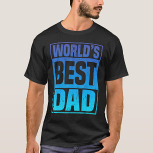 Mens Worlds Best Dad Father Day Quote Saying 7 T-Shirt