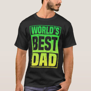 Mens Worlds Best Dad Father Day Quote Saying 9 T-Shirt