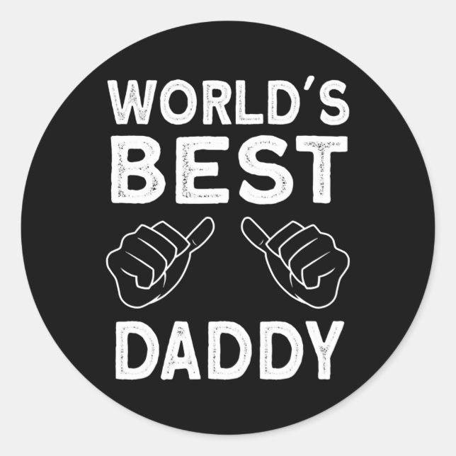 Mens Worlds Best Daddy New Dad Soon To Be Dad  Classic Round Sticker (Front)