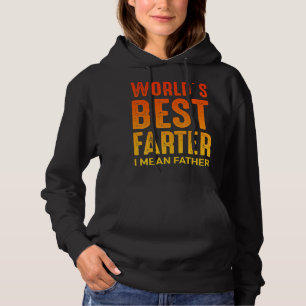 Mens Worlds Best Farter Father Day Quote Saying 3 Hoodie