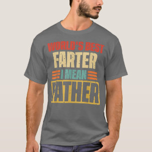 Mens World's Best Farter, I Mean Father Retro Funn T-Shirt