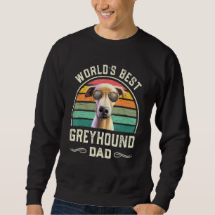 Mens Worlds Best Greyhound Dad Vintage Italian Gre Sweatshirt