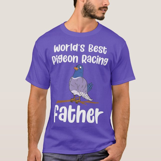 Mens Worlds Best Pigeon Racing Father Birding T-Shirt (Front)