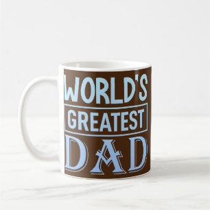 Mens Worlds greatest Dad Father Day Quote Saying Coffee Mug