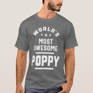 Mens World's Most Awesome Poppy Father Gift T-Shirt
