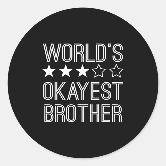 Mens Worlds Okayest Brother Funny Brother  Classic Round Sticker (Front)