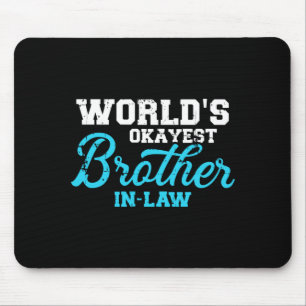 Mens Worlds Okayest Brother-In-Law Performance Mouse Mat