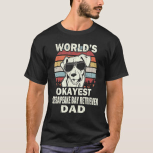 Mens Worlds Okayest Chesapeake Bay Retriever Dad V T-Shirt