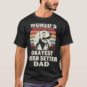 Mens Worlds Okayest Irish Setter Dad Vintage Retro T-Shirt