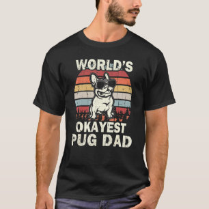 Mens Worlds Okayest Pug Dad Vintage Retro T-Shirt