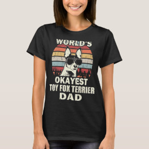 Mens Worlds Okayest Toy Fox Terrier Dad Vintage Re T-Shirt