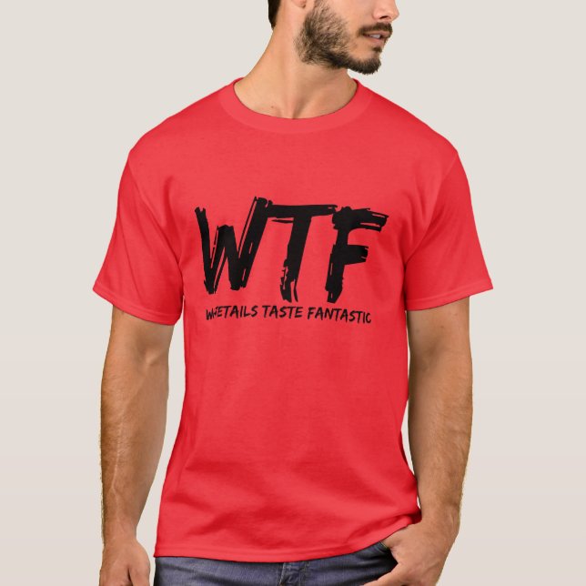 Men's WTF Whitetails Taste Fantastic T-Shirt (Front)