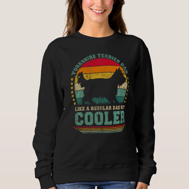 Mens Yorkshire Terrier Dad Like A Regular Dad Fath Sweatshirt (Front)
