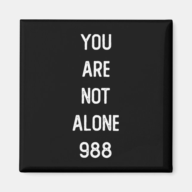 Mens You Are Not Alone 988  Magnet (Front)