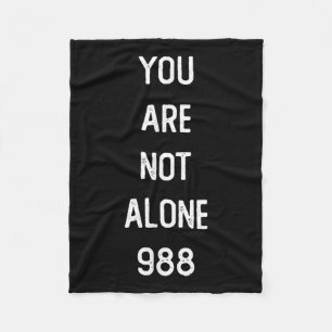 Mens You Are Not Alone 988, Suicide Prevention Awa Fleece Blanket