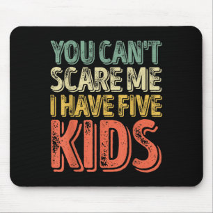 Mens You Can't E Me I Have Five Kids Shirt Father' Mouse Mat