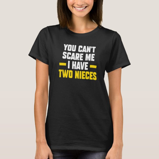 Mens you can't scare me I have two nieces uncles P T-Shirt (Front)