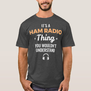 Mens You Wouldnt Understand - Ham Radio Thing T-Shirt