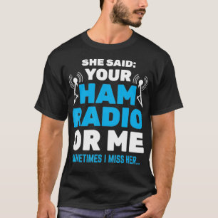 Mens Your Ham Radio Or Me Morse Code Operator T-Shirt