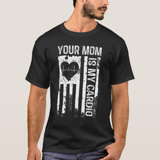 Mens Your Mum Is My Cardio Heartbeat I Heart Hot M T-Shirt (Front)