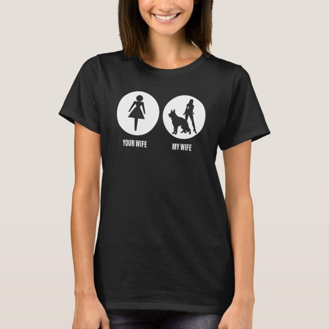 Mens Your Wife My Wife German Shepherd Dog   For H T-Shirt (Front)