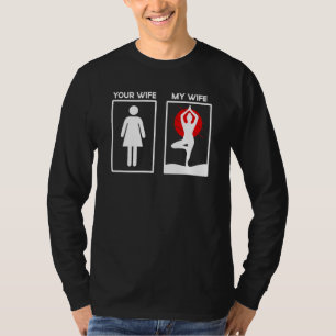 Mens Your Wife My Wife Kemetic Yoga Quotes T-Shirt
