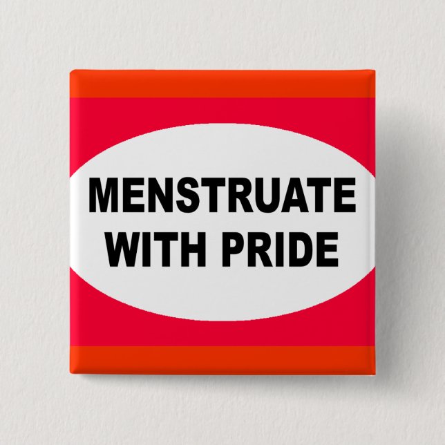 MENSTRUATE WITH PRIDE 15 CM SQUARE BADGE (Front)