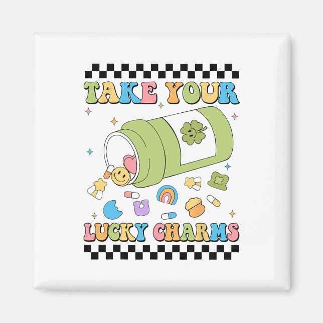 Mental Awareness Take Your Lucky Charm Pills Healt Magnet (Front)