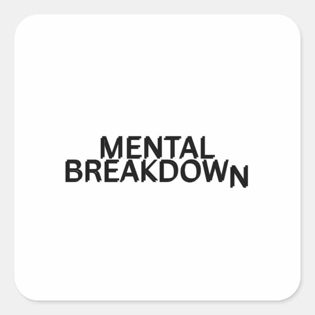 Mental Breakdown Minimalist Tech  Square Sticker (Front)