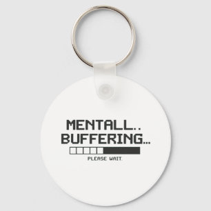 Mental Buffer Loading Screen Key Ring