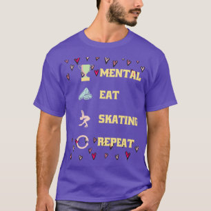 Mental Care Eat Ice Skating Dance Sleep Repeat 3 T-Shirt