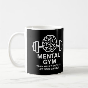 Mental Gym – Motivational Mindset Coffee Mug
