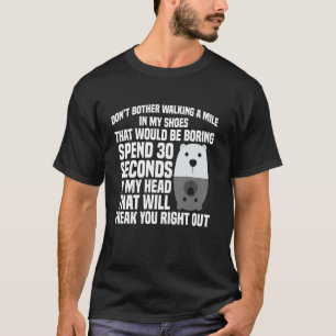 Mental Health Anxiety Don´t Bother Bipolar Disorde T-Shirt