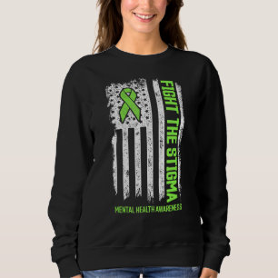 Mental Health Awareness 2022 Fight The Stigma Ment Sweatshirt