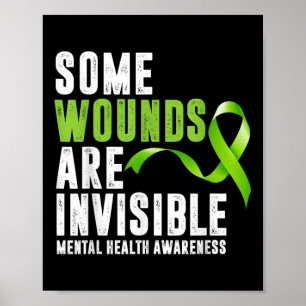 Mental Health Awareness Apparel - Some Wounds Are Poster